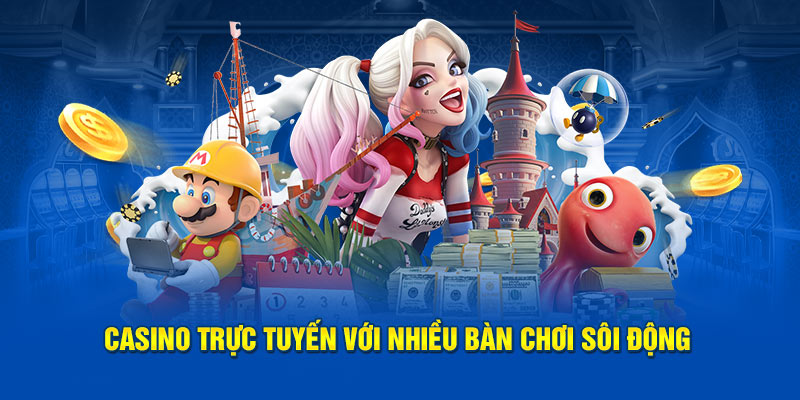 Casino trực tuyến với nhiều bàn chơi sôi động