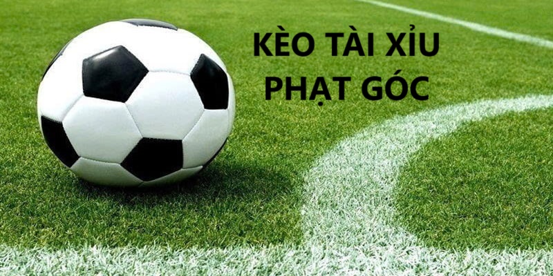 Kèo tài xỉu bóng đá phạt góc