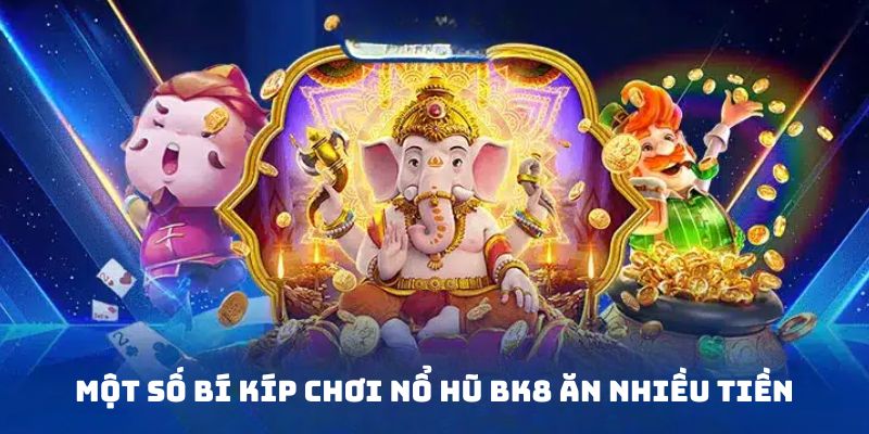 Nắm chắc mẹo chơi slot dành nhiều thưởng